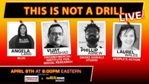 Graphic image promoting This is Not a Drill Live with photos of guests Angela Lang, Vijay Prashad, Phillip Agnew and Laurel Wales