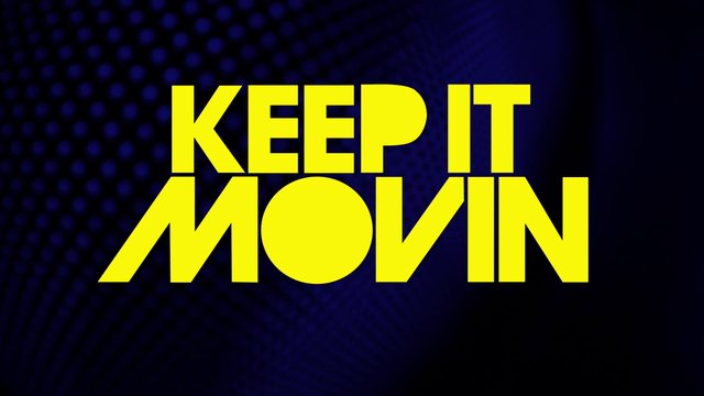 Black background with yellow text that says Keep It Movin
