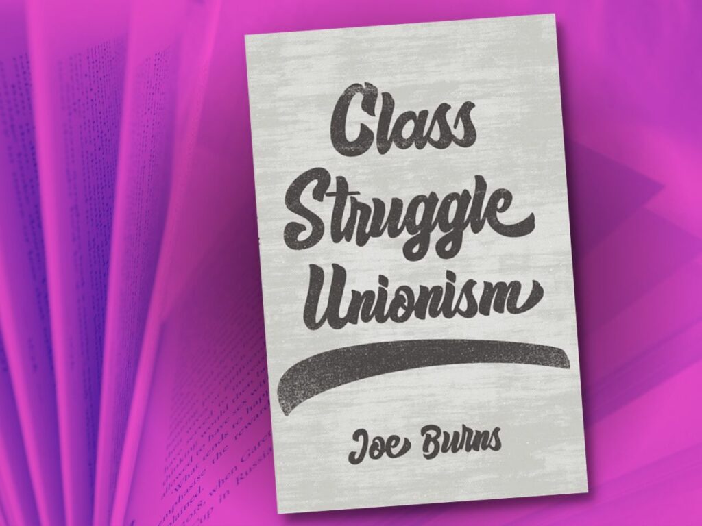 The cover a book that reads "Our Class Struggle by Joe Burns"