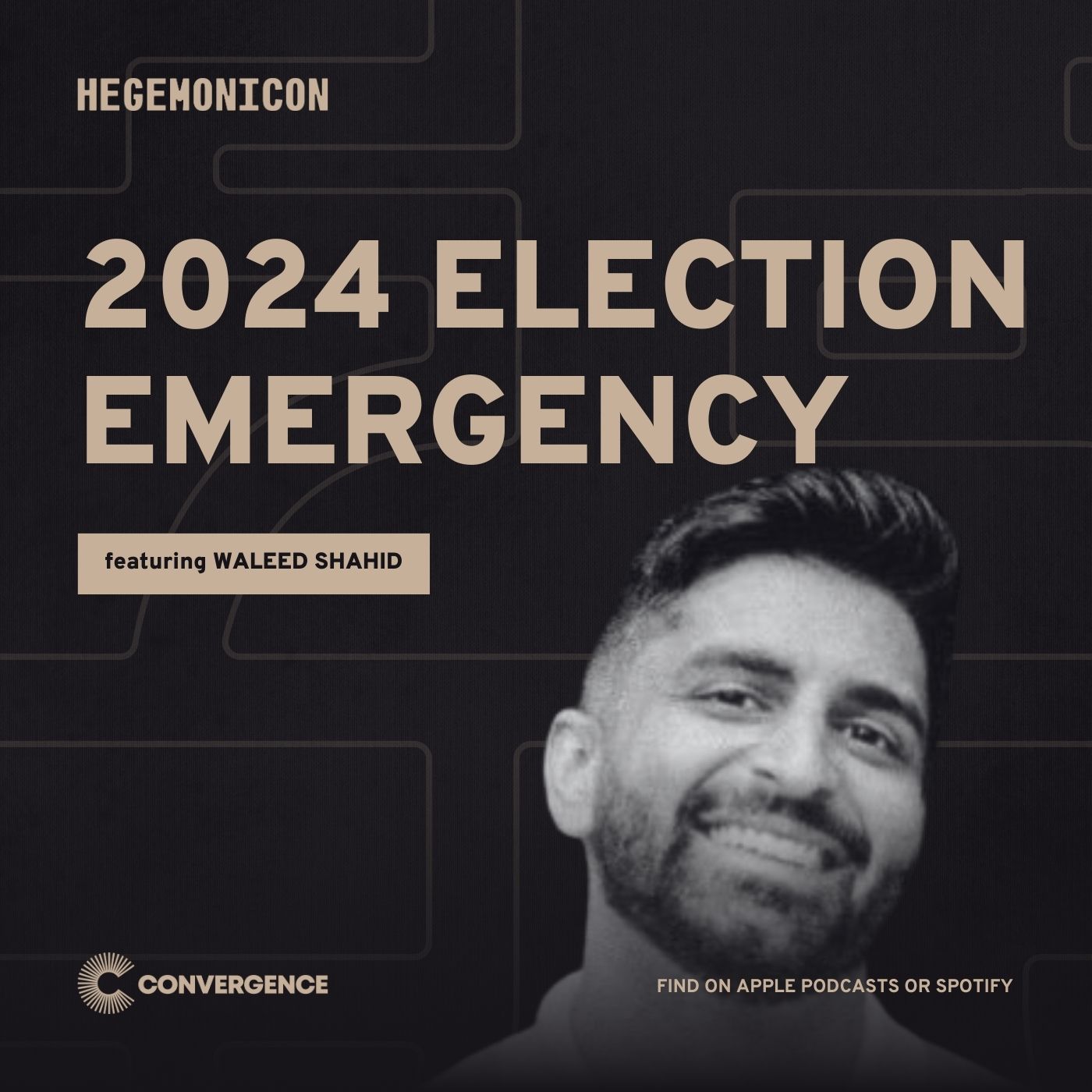 2024 Election Emergency With Waleed Shahid Convergence