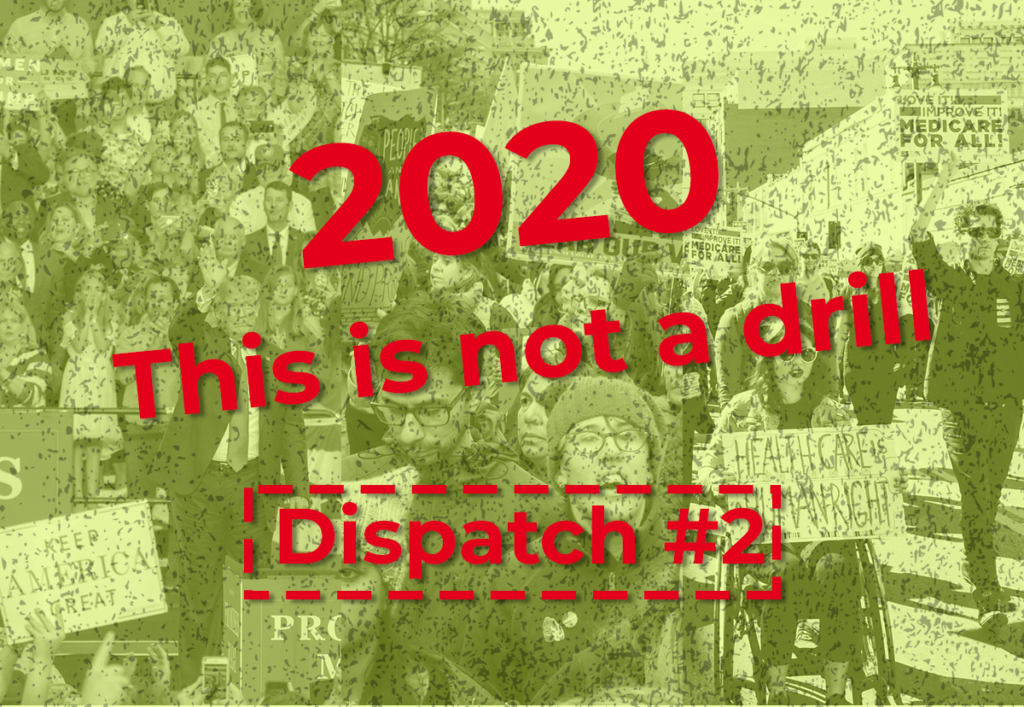 Lime green treated image with text overlay that says 2020 this is not a drill dispatch #2