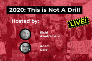 Red treated graphic image for 2020: This is Not a Drill Live with photos of Rishi Awatrami and Adam Gold, the hosts