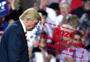 Photograph of Donald Trump with text overlay that says This is Not a Drill Dispatch #6